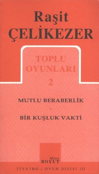 Toplu Oyunları 2 Mutlu Beraberlik / Bir Kuşluk Vakti