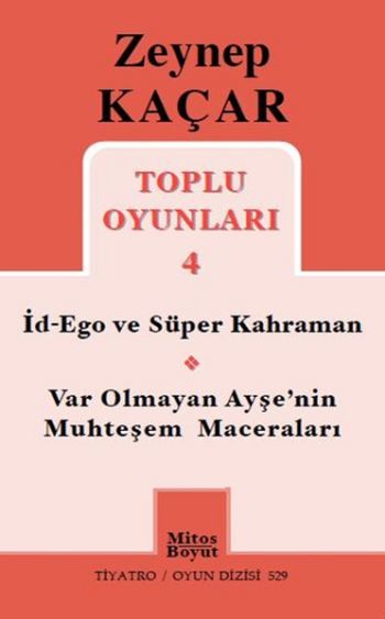 Toplu Oyunlar 4-İd-Ego ve Süper Kahraman Zeynep Kaçar