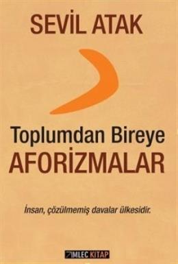 Toplumdan Bireye Aforizmalar Sevil Atak