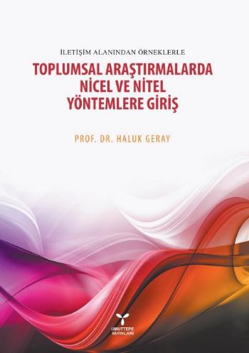 Toplumsal Araştırmalarda Nicel ve Nitel Yöntemlere Giriş %17 indirimli