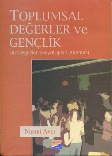 Toplumsal Değerler ve Gençlik %17 indirimli Nazmi Avcı