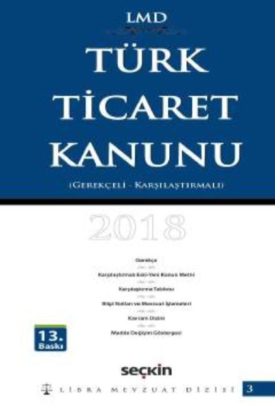 Türk Ticaret Kanunu Karşılaştırmalı - Gerekçeli