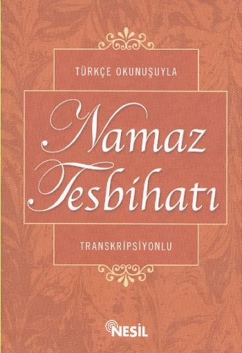 Türkçe Okunuşuyla Namaz Tesbihatı Transkripsiyonlu K.Kapak