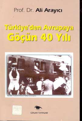 Türkiye’den Avrupaya Göçün 40 Yılı