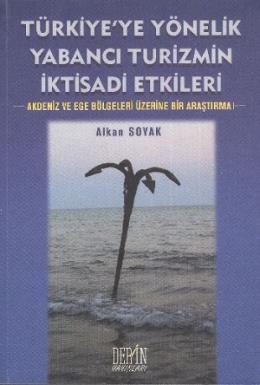 Türkiyeye Yönelik Yabancı Turizmin İktisadi Etkileri %17 indirimli Alk