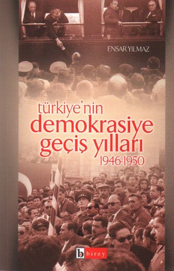 Türkiyenin Demokrasiye Geçiş Yılları (1946-1950) %17 indirimli Ensar Y