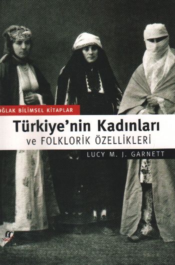 Türkiye'nin Kadınları ve Folklorik Özellikleri
