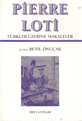 Türkler Üzerine Makaleler  Pierre Loti