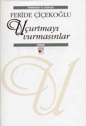 Uçurtmayı Vurmasınlar (Ciltli)