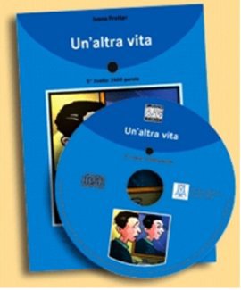 Un’altra Vita,CD (İtalyanca Okuma Kitabı Orta Üst Seviye) B1,B2 Ivana 