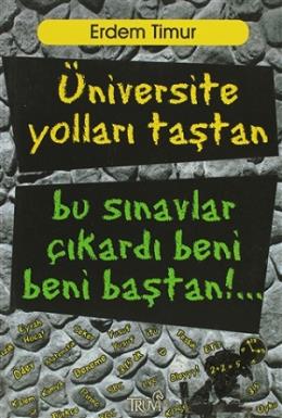 Üniversite Yolları Taştan Bu Sınavlar Çıkardı Beni Baştan