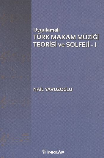 Uygulamalı Türk Makam Müziği Teorisi ve Solfeli 1 %17 indirimli Nail Y