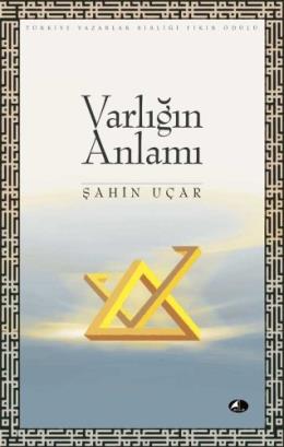 Varlığın Anlamı %17 indirimli Şahin Uçar