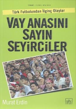 Vay Anasını Sayın Seyirciler