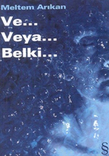 Ve... Veya... Belki...