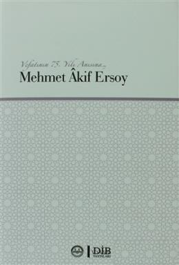 Vefatının 75. Yılı Anısına Mehmet Akif Ersoy Kolektif