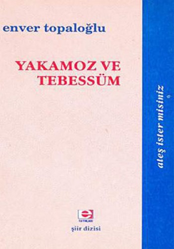 Yakamoz ve Tebessüm