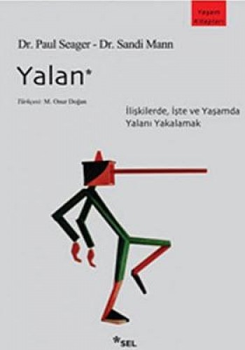 Yalan - İlişkilerde, İşte ve Yaşamda Yalanı Yakalamak