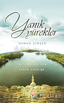 Yanık Yürekler (Tahta Kulübeden Suyun Ötesine) %17 indirimli Osman Şim