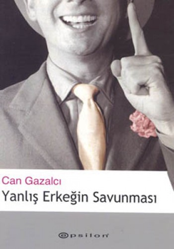 Yanlış Erkeğin Savunması