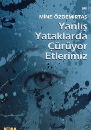 Yanlış Yataklarda Çürüyor Etlerimiz