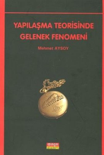 Yapılaşma Teorisinde Gelenek Fenomeni