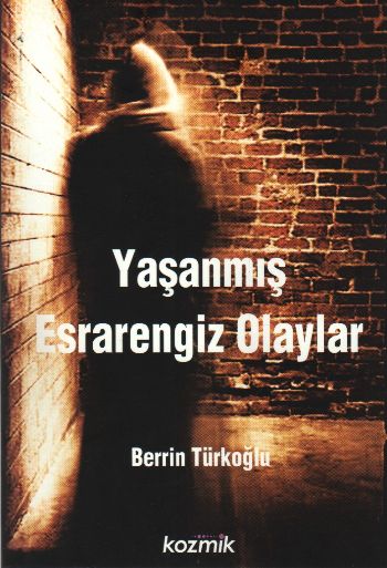 Yaşanmış Esrarengiz Olaylar