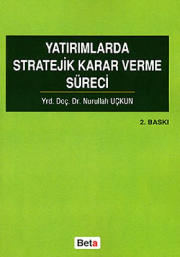 Yatırımlarda Stratejik Karar Verme Süreci