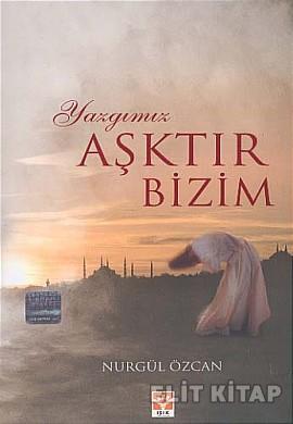 Yazgımız Aşktır Bizim