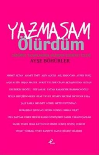 Yazmasam Ölürdüm