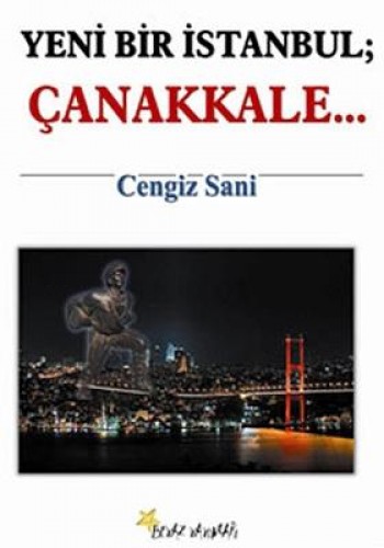 Yeni Bir İstanbul; Çanakkale...