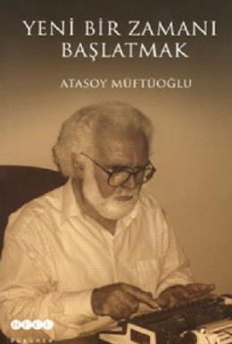 Yeni Bir Zamın Başlatmak Atasoy Müftüoğlu