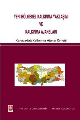 Yeni Bölgesel Kalkınma Yaklaşımı ve Kalkınma Ajansları