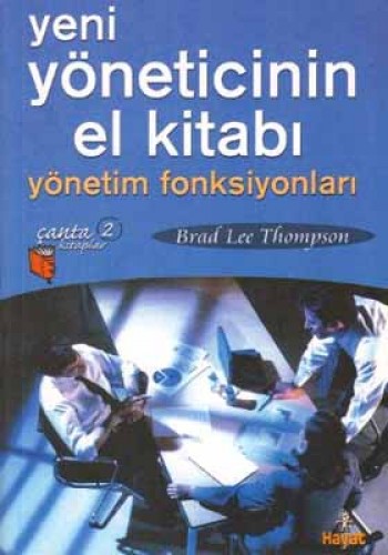 Yeni Yöneticinin El Kitabı  Yönetim Fonksiyonları