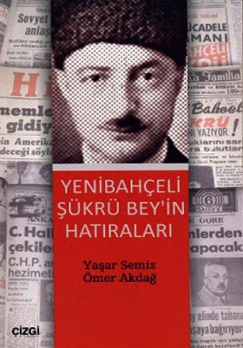 Yenibahçeli Şükrü Bey’in Hatıraları