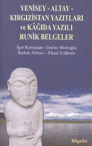 Yenisey Altay Kırgızistan Yazıtları ve Kağıda Yazılı Runik Belgeler