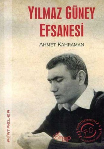 Yılmaz Güney Efsanesi %17 indirimli Ahmet Kahraman