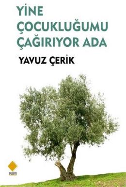 Yine Çocukluğumu Çağırıyor Ada Yavuz Çerik