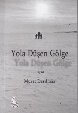 Yola Düşen Gölge