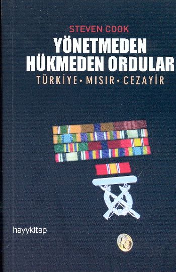 Yönetmeden Hükmeden Ordular Türkiye - Mısır - Cezayir