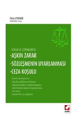 Yorum ve Görüşleriyle - Aşkın Zarar, Sözleşmenin Uyarlanması, Ceza Koşulu