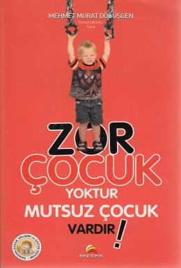 Zor Çocuk Yoktur Mutsuz Çocuk Vardır!