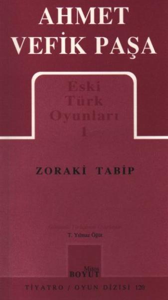 Eski Türk Oyunları-1: Zoraki Tabip %17 indirimli Ahmet Vefik Paşa