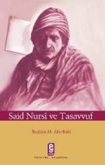 Саид нурси книги. Раби Абу-Халиль. Саид Нурси цитаты.